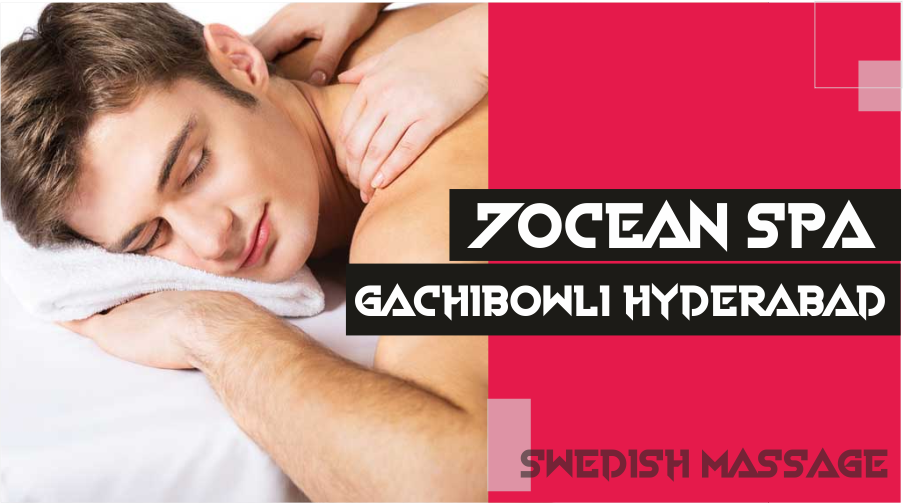 Swedish Massage in Gachibowli Hyderabad